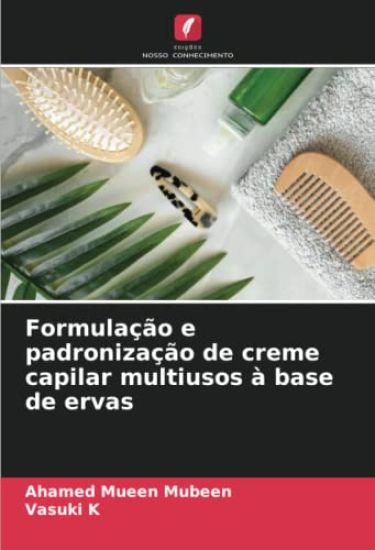 Formulação e padronização de creme capilar multiusos à base de ervas