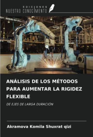 ANÁLISIS DE LOS MÉTODOS PARA AUMENTAR LA RIGIDEZ FLEXIBLE