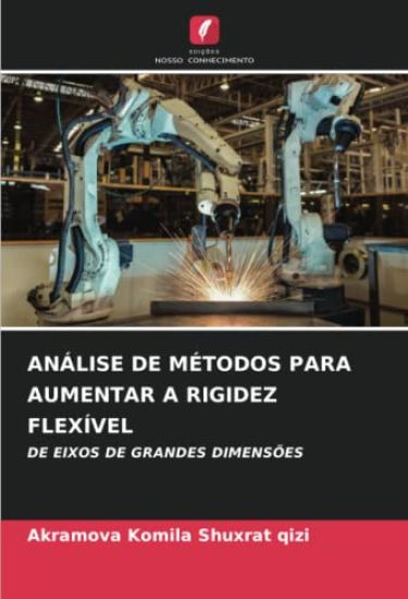 ANÁLISE DE MÉTODOS PARA AUMENTAR A RIGIDEZ FLEXÍVEL