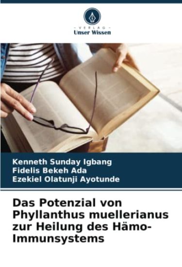 Das Potenzial von Phyllanthus muellerianus zur Heilung des Hämo-Immunsystems