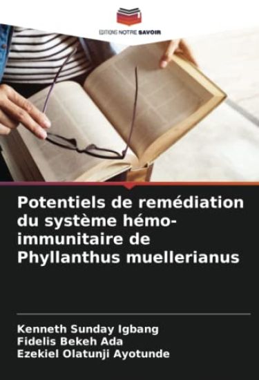 Potentiels de remédiation du système hémo-immunitaire de Phyllanthus muellerianus