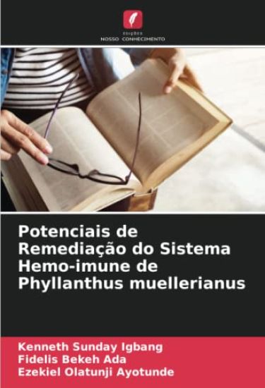 Potenciais de Remediação do Sistema Hemo-imune de Phyllanthus muellerianus