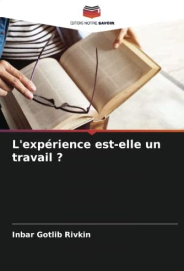 L'expérience est-elle un travail ?