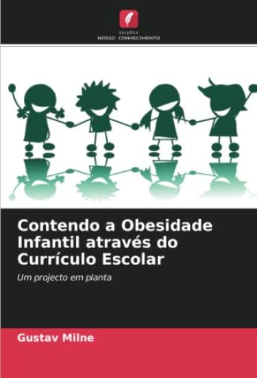 Contendo a Obesidade Infantil através do Currículo Escolar