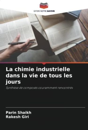 La chimie industrielle dans la vie de tous les jours