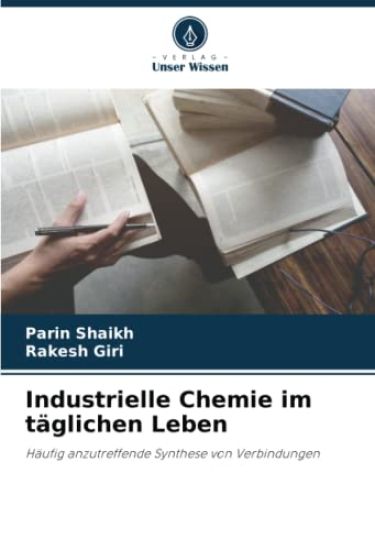 Industrielle Chemie im täglichen Leben