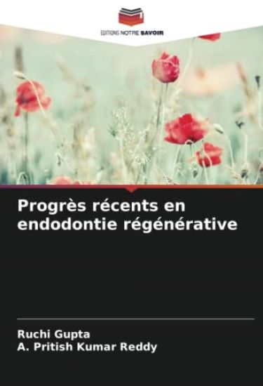 Progrès récents en endodontie régénérative
