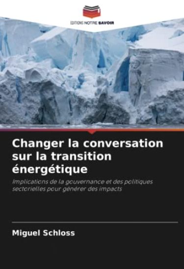 Changer la conversation sur la transition énergétique