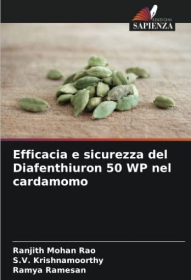 Efficacia e sicurezza del Diafenthiuron 50 WP nel cardamomo