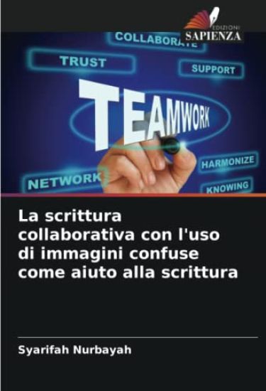 La scrittura collaborativa con l'uso di immagini confuse come aiuto alla scrittura