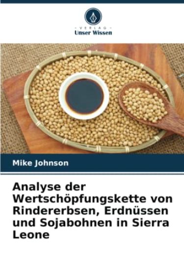 Analyse der Wertschöpfungskette von Rindererbsen, Erdnüssen und Sojabohnen in Sierra Leone