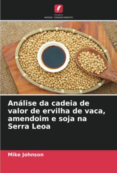 Análise da cadeia de valor de ervilha de vaca, amendoim e soja na Serra Leoa