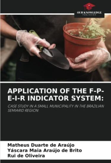 APPLICATION OF THE F-P-E-I-R INDICATOR SYSTEM: