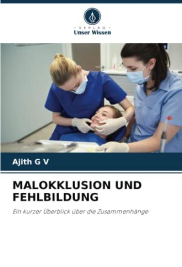 MALOKKLUSION UND FEHLBILDUNG