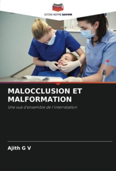 MALOCCLUSION ET MALFORMATION