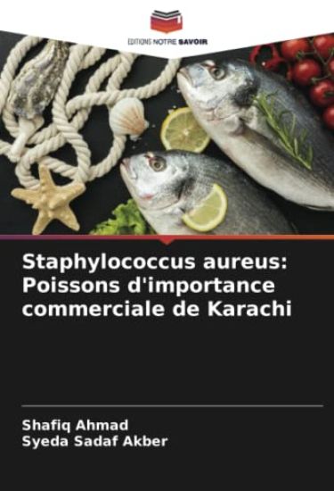 Staphylococcus aureus: Poissons d'importance commerciale de Karachi