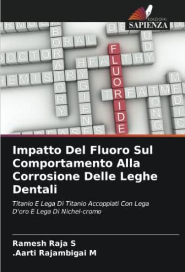 Impatto Del Fluoro Sul Comportamento Alla Corrosione Delle Leghe Dentali