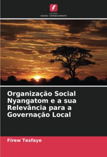 Organização Social Nyangatom e a sua Relevância para a Governação Local