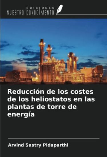 Reducción de los costes de los heliostatos en las plantas de torre de energía
