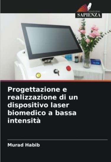 Progettazione e realizzazione di un dispositivo laser biomedico a bassa intensità