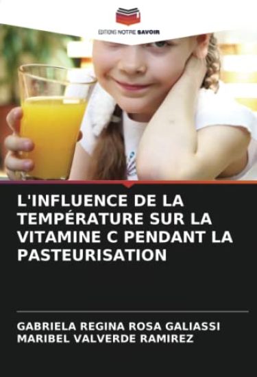 L'INFLUENCE DE LA TEMPÉRATURE SUR LA VITAMINE C PENDANT LA PASTEURISATION