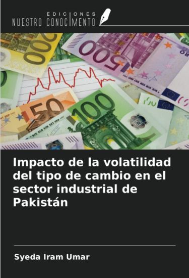 Impacto de la volatilidad del tipo de cambio en el sector industrial de Pakistán