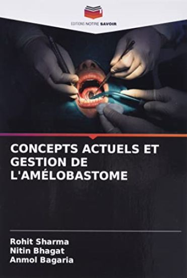 CONCEPTS ACTUELS ET GESTION DE L'AMÉLOBASTOME