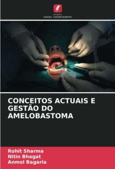 CONCEITOS ACTUAIS E GESTÃO DO AMELOBASTOMA