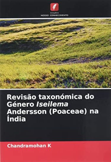 Revisão taxonómica do Género Iseilema Andersson (Poaceae) na Índia