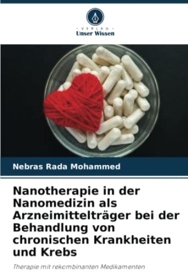 Nanotherapie in der Nanomedizin als Arzneimittelträger bei der Behandlung von chronischen Krankheiten und Krebs