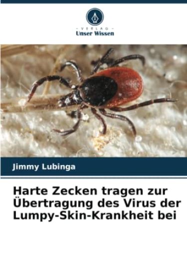 Harte Zecken tragen zur Übertragung des Virus der Lumpy-Skin-Krankheit bei