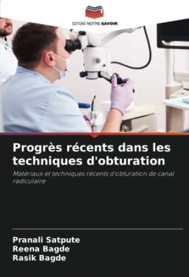 Progrès récents dans les techniques d'obturation