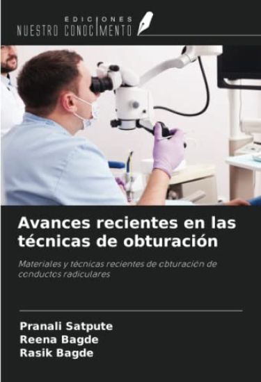 Avances recientes en las técnicas de obturación