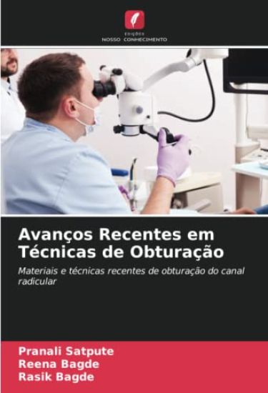 Avanços Recentes em Técnicas de Obturação