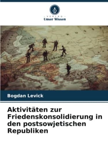 Aktivitäten zur Friedenskonsolidierung in den postsowjetischen Republiken