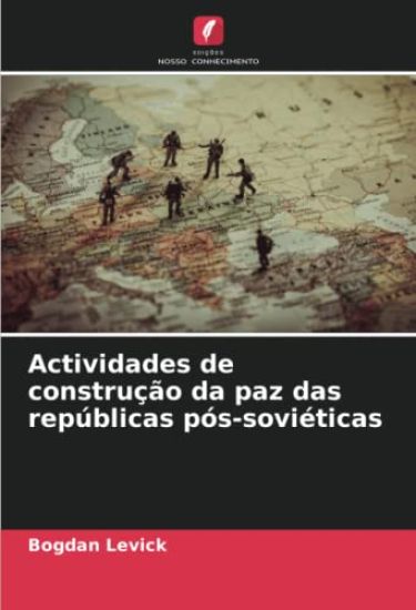 Actividades de construção da paz das repúblicas pós-soviéticas
