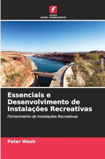Essenciais e Desenvolvimento de Instalações Recreativas
