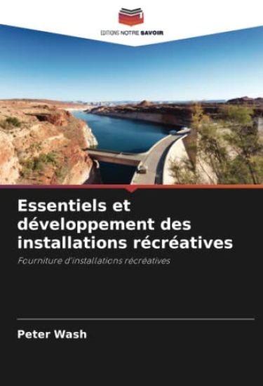 Essentiels et développement des installations récréatives