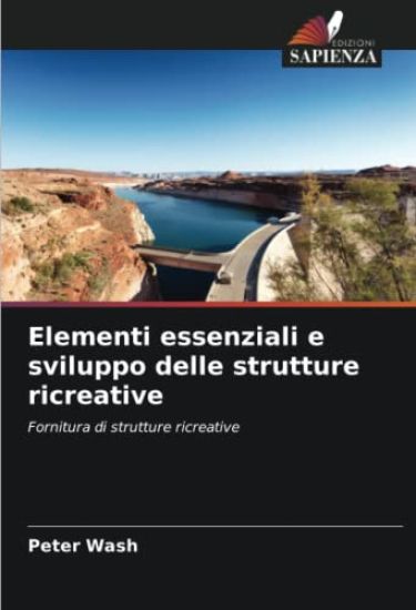 Elementi essenziali e sviluppo delle strutture ricreative
