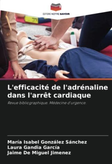 L'efficacité de l'adrénaline dans l'arrêt cardiaque