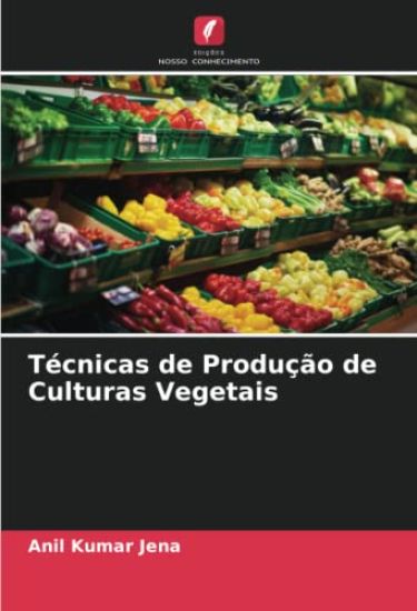 Técnicas de Produção de Culturas Vegetais