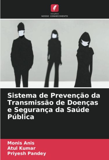 Sistema de Prevenção da Transmissão de Doenças e Segurança da Saúde Pública