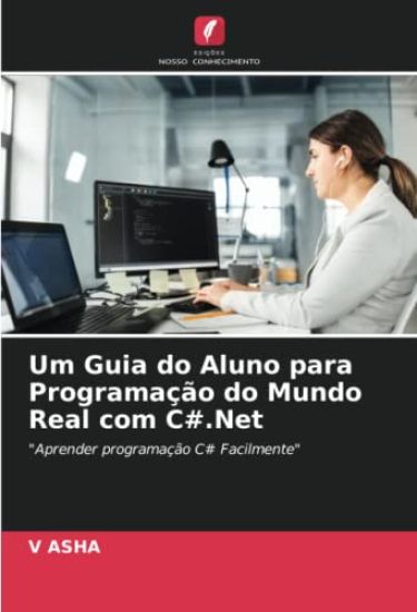 Um Guia do Aluno para Programação do Mundo Real com C#.Net