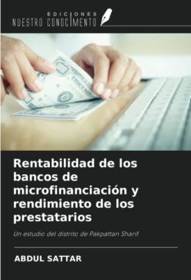 Rentabilidad de los bancos de microfinanciación y rendimiento de los prestatarios