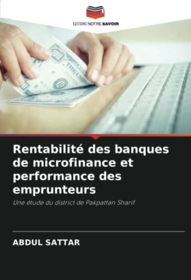 Rentabilité des banques de microfinance et performance des emprunteurs