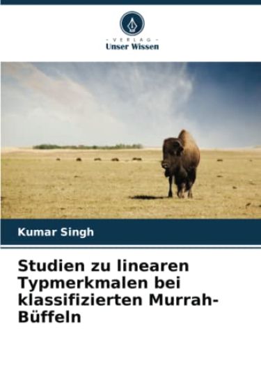 Studien zu linearen Typmerkmalen bei klassifizierten Murrah-Büffeln