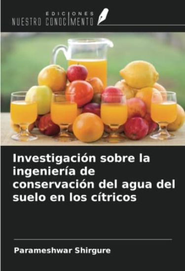 Investigación sobre la ingeniería de conservación del agua del suelo en los cítricos