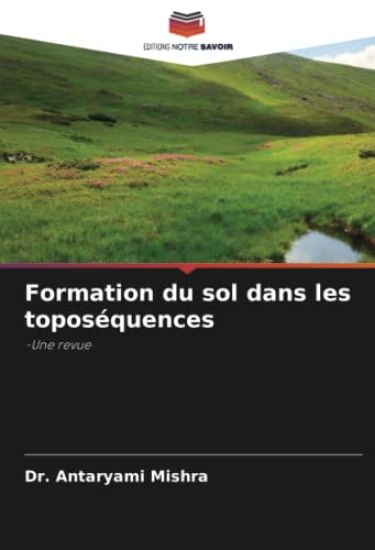 Formation du sol dans les toposéquences