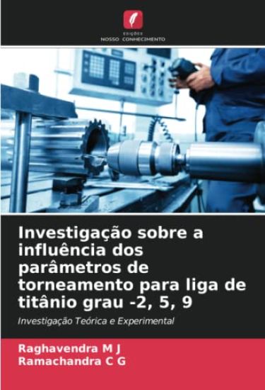 Investigação sobre a influência dos parâmetros de torneamento para liga de titânio grau -2, 5, 9