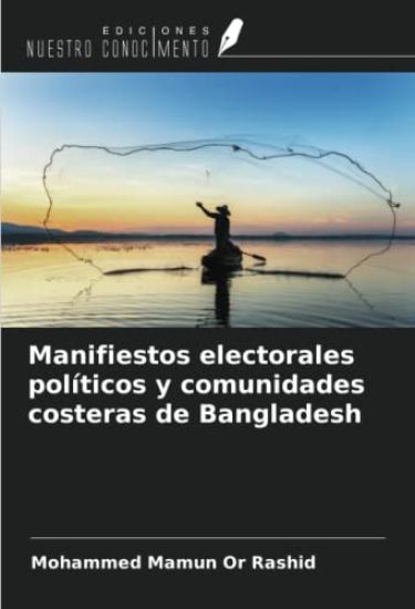 Manifiestos electorales políticos y comunidades costeras de Bangladesh
